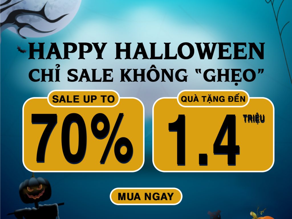 HAPPY HALLOWEEN – CHỈ SALE KHÔNG “GHẸO”