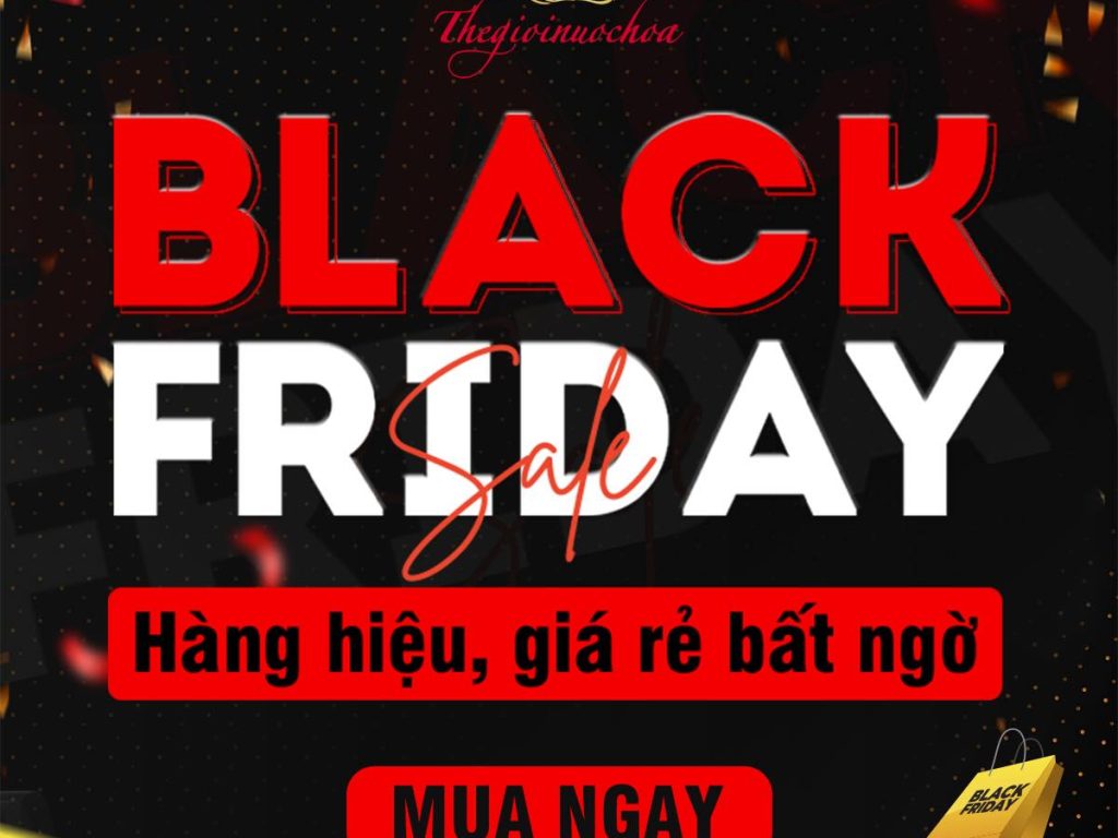 BLACK FRIDAY: HÀNG HIỆU – GIÁ RẺ BẤT NGỜ