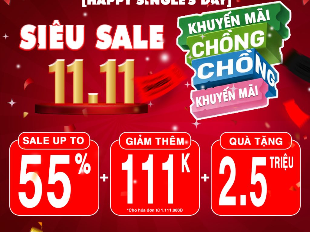 SIÊU SALE 11.11 – KHUYẾN MÃI CHỒNG KHUYẾN MÃI