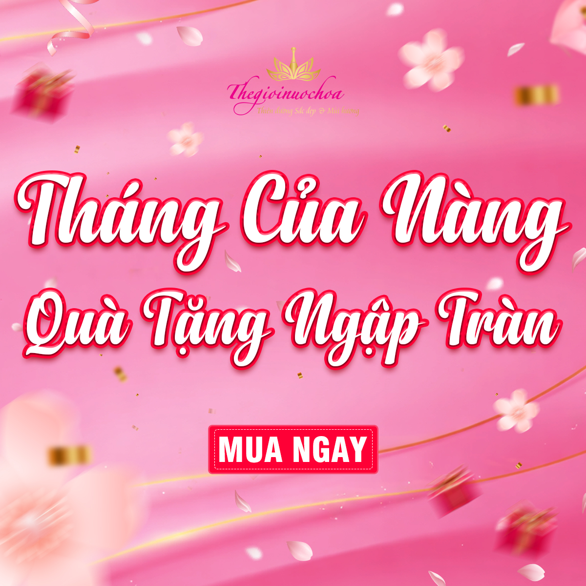 You are currently viewing THÁNG CỦA NÀNG – QUÀ TẶNG NGẬP TRÀN
