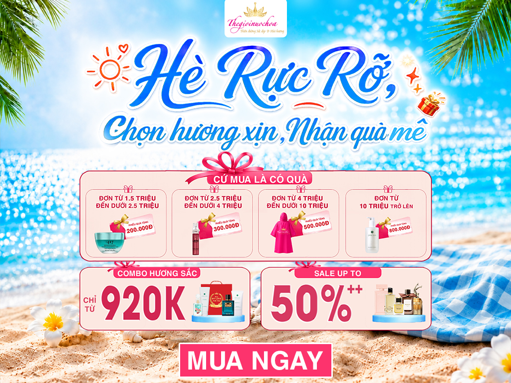 HÈ RỰC RỠ – CHỌN HƯƠNG XỊN, NHẬN QUÀ MÊ