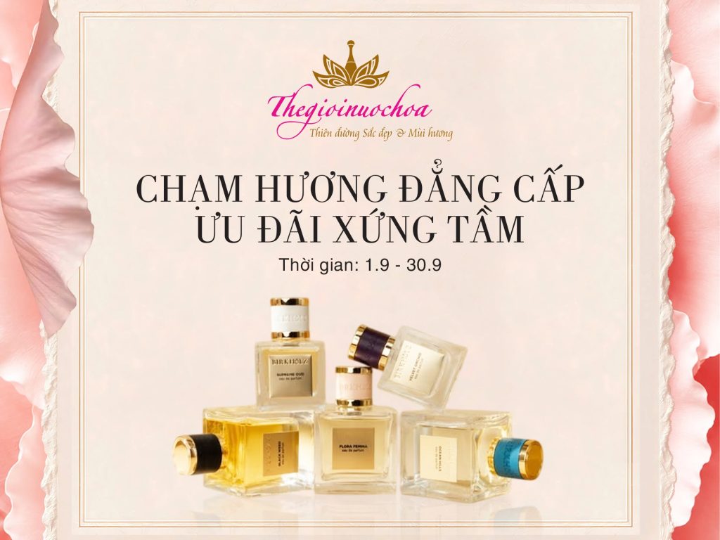 CHẠM HƯƠNG ĐẲNG CẤP, ƯU ĐÃI XỨNG TẦM